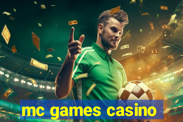 mc games casino